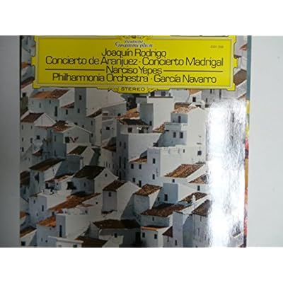 RODRIGO, Joaquin: Concierto de Aranjuez, Concierto Madrigal -- DEUTSCHE GRAMMOPHON (1980)Yepes N. (chi), Philharmonia Orchestra, Navarro G. (cond)DGG 2531208