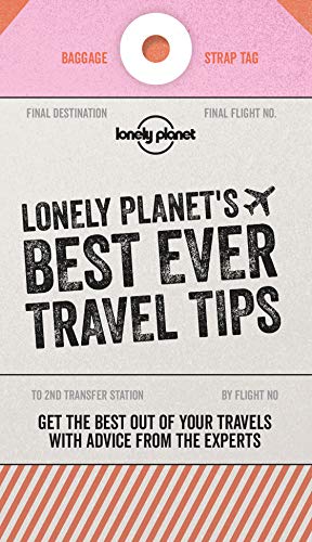 Lonely Planet's Best Ever Travel Tips (Lonely Planet Travel Guides): Hall, Tom