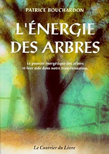 Télécharger L'Energie des arbres Livre eBook France