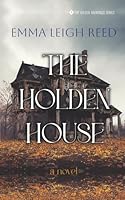 The Holden House (The Holden Hauntings) 1944550224 Book Cover