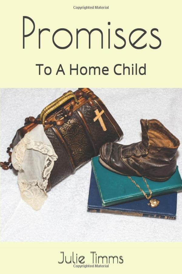 Promises: To A Home Child