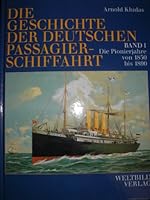 Die Geschichte der deutschen Passagierschiffahrt 1850 bis 1990: 5 Bde. 389350821X Book Cover