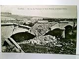  Conflans. Die von den Franzosen bei ihrem Rückzug gesprengte Brücke. Alte AK s/w, gel. als Feldpost 1915. Wirklichkeitsbilder aus dem ersten Weltkrieg, Frankreich, Militaria