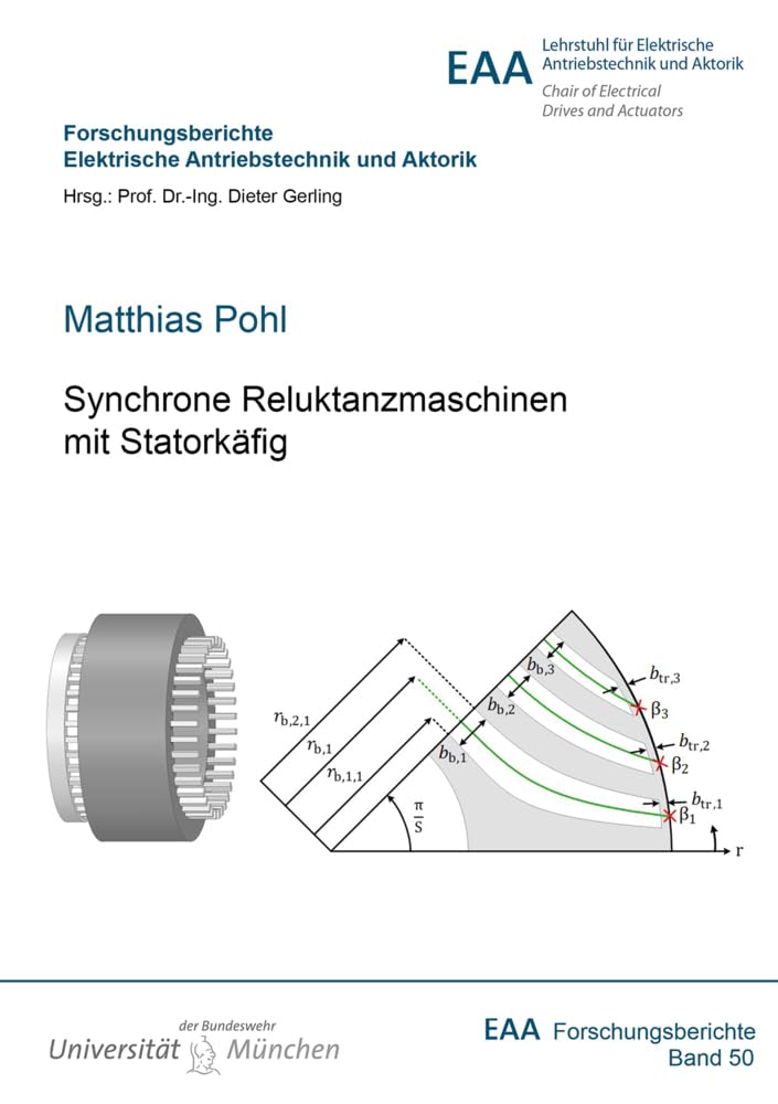 Synchrone Reluktanzmaschinen mit Statorkäfig (Forschungsberichte Elektrische Antriebstechnik und Aktorik)