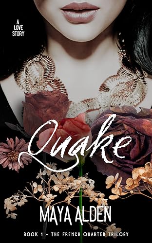 Quake: A Billionaire Second Chance Romance (The French Quarter Trilogy Book 1)