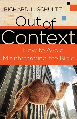 Cover of Out of Context: How to Avoid Misinterpreting the Bible