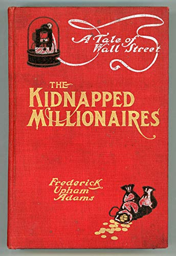 The Kidnapped Millionaires: a Tale of Wall Stre... B004BHZAZI Book Cover