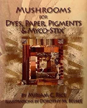 Paperback Mushrooms for Dyes, Paper, Pigments, Myco Stix Book