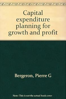 Capital expenditure planning for growth and profit