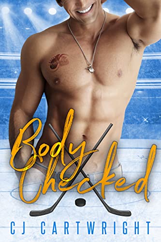 Body Checked: A Frenemies-to-Lovers Hockey Romance (Astoria Bay Thunder Book 2)