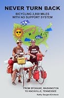 Never Turn Back: Bicycling 2,850 Miles With No Support System 0982335067 Book Cover