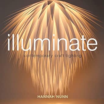 Illuminate: Contemporary Craft Lighting book cover