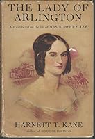 Lady of Arlington : A Novel Based on the Life of Mrs. Robert E. Lee 0385042493 Book Cover