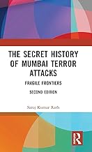 The Secret History of Mumbai Terror Attacks: Fragile Frontiers