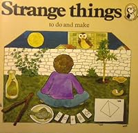 Strange Things to Do and Make (New Puffin Picture Books) 0140491376 Book Cover