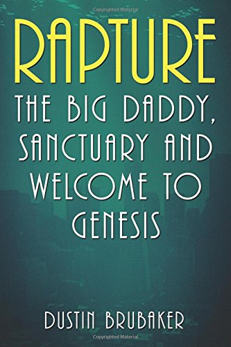 Rapture: The Big Daddy, Sanctuary and Welcome To Genesis