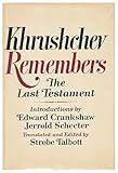 Khrushchev Remembers: The Last Testament (Illustrated)