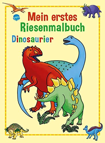 Preisvergleich Produktbild Dinosaurier: Mein erstes RIESENMALBUCH