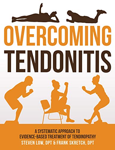 Overcoming Tendonitis: A Systematic Approach to the Evidence-Based Treatment of Tendinopathy (English Edition)