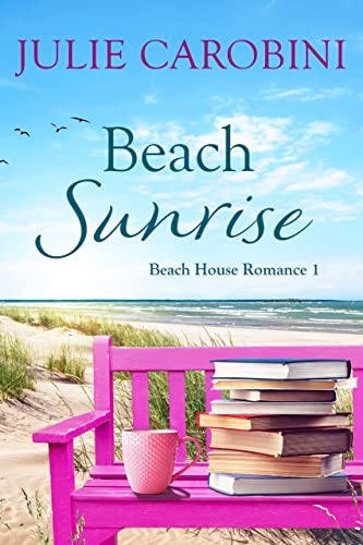 Beach Sunrise: A Sweet & Swoony Fake Marriage Romance (Beach House Romance Book 1)