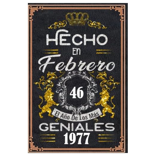 Hecho en Febrero el año 1977 de los mas Geniales: 46 años Regalos de cumpleaños de Febrero | Citas de motivación| Cumpleaños de Febrero| Nacido en ... de cumpleaños personalizados para Enamorados
