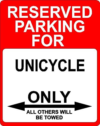 UNICYCLE Transportation dÃ©cor reserved parking only sign 7"x10" aluminum.