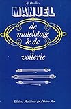 Manuel de matelotage et de voilerie : à l'usage des marins professionnels et des plaisanciers