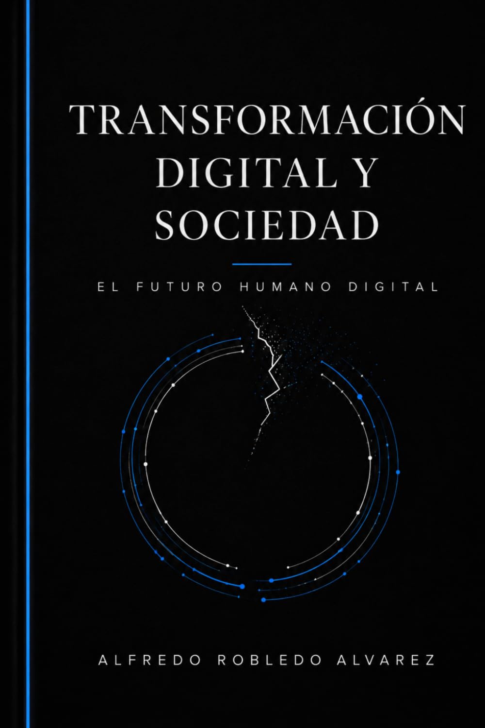 Transformación Digital y Sociedad: El Futuro Humano Digital
