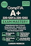 CompTIA A+ 220-1201 & 220-1202 Exam Mastery: Comprehensive Core 1 & Core 2 Study Guide with Hands-On Labs, Mock Exam Practice, AI Coaching, and Real-World Support Skills