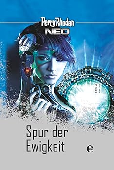 Hardcover Perry Rhodan Neo 6: Spur der Ewigkeit: Platin Edition Band 6 [German] Book
