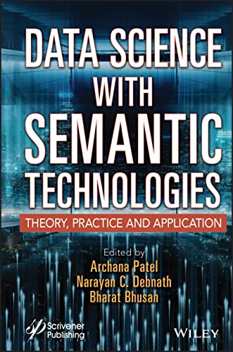 Data Science With Semantic Technologies: Theory, Practice and Application (Advances in Intelligent and Scientific Computing) view 2