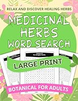 Medicinal Herbs Book: Word Search Puzzles for Adults of Plants, Flowers, remedies and More to Relax and Have Fun B0DC11DTWN Book Cover