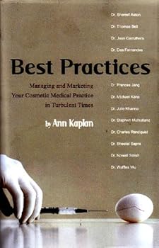 Hardcover Best Practices: Managing and Marketing Your Cosmetic Medical Practice in Turbulent Times Book