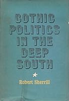 Gothic politics in the Deep South;: Stars of the new Confederacy B0006BR0Z6 Book Cover
