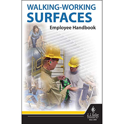 Walking-Working Surfaces Employee Handbook (5.25" W x 8.25" H, English, Perfect Bound), Reference Guide for Workplace Safety Rules Pertaining to Slips, Trips & Falls, J. J. Keller & Associates, Inc.