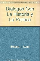 Dialogos Con La Historia Y La Politica (Historia) 9500710781 Book Cover