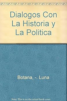 Paperback Dialogos con la historia y la politica / Dialogues with the History and Politics (Spanish Edition) [Spanish] Book