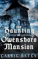 The Haunting of Owensboro Mansion 1522053336 Book Cover