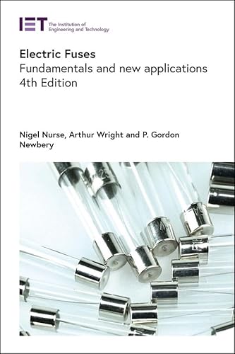 Electric Fuses: Fundamentals And New Applications