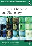 Practical Phonetics and Phonology: A Resource Book for Students (Routledge English Language Introductions)