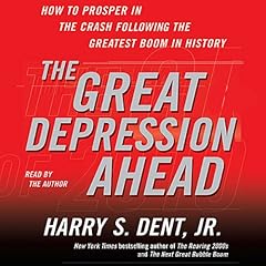 The Great Depression Ahead Audiolibro Por Harry S. Dent Jr. arte de portada
