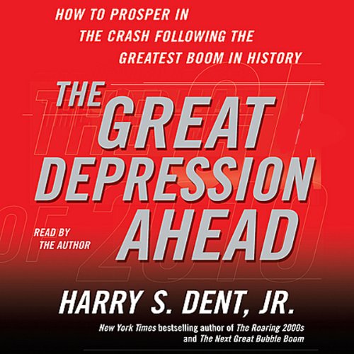The Great Depression Ahead Audiolivro Por Harry S. Dent Jr. capa