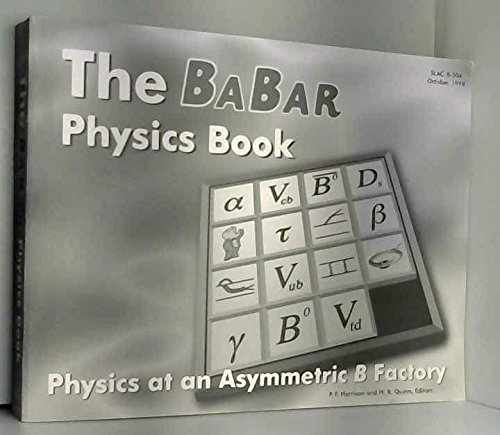 The BaBar Physics Book: Physics at an Asymmetri... B001OZ4COU Book Cover