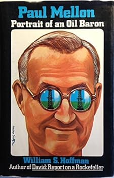 Paul Mellon: Portrait of an oil baron