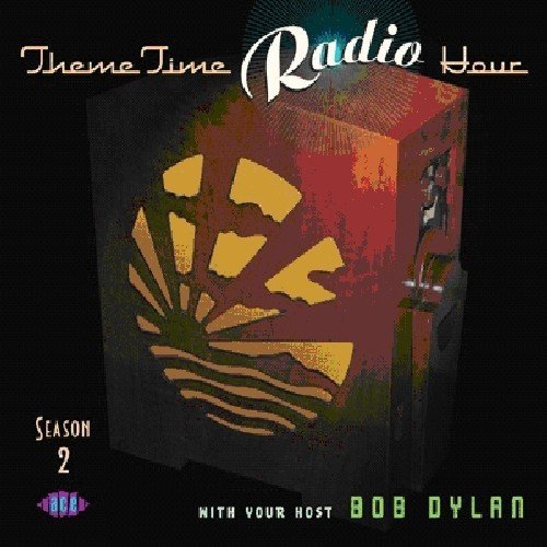 Theme Time Radio Hour Season 2 With Your Host Bob Dylan by Various
