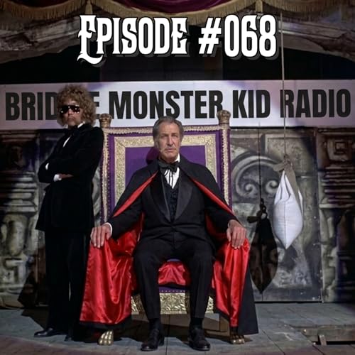 Bride of Monster Kid Radio #068 - Beth and Derek visit Vincent Price's Theatre of Blood