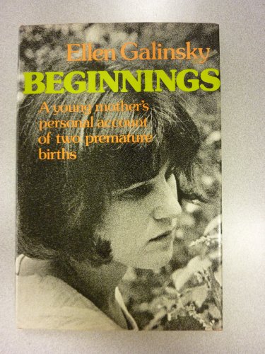 Beginnings: A young mother's personal account of two premature births