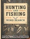 Hunting and Fishing Word Search for Adults: 75 Large Print Puzzles for Men, Seniors, and Anglers | Featuring Wildlife, Firearms, and Fishing Gear ... Included (Theme - Tastic Word Search Puzzles)
