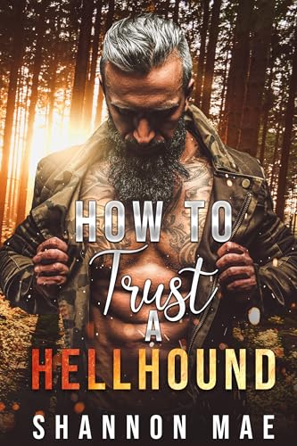 How to Trust a Hellhound (Hellhounds of Paradise Falls Book 4)