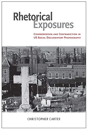 Amazon.com: Rhetorical Exposures: Confrontation and Contradiction in US ...